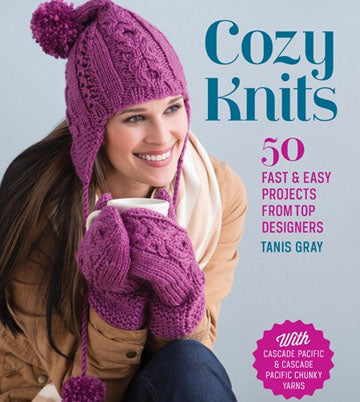 Cozy Knits 50 Fast & Easy Projects from Top Designers book cover