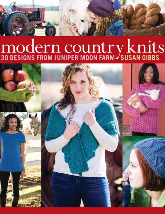 Modern Country Knits | 30 Designs from Juniper Moon Farm - Paradise Fibers