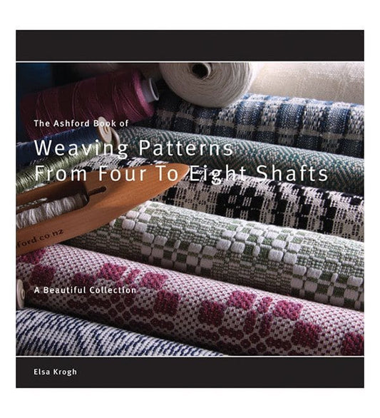 Ashford Book of Weaving Patterns From Four to Eight Shafts - Paradise Fibers