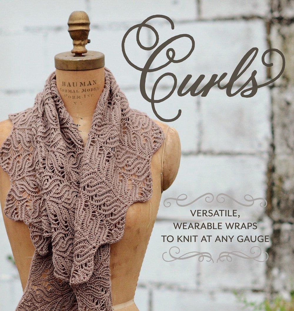 Curls - Versatile, Wearable Wraps to Knit at Any Gauge Book - Paradise Fibers
