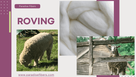 How Roving is Made: From Fiber to Spinner's Delight - Paradise Fibers
