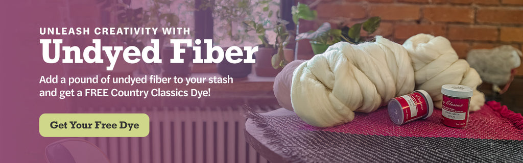 Unleash Creativity With Undyed Fiber: Add a pound of undyed fiber to your stash and get a free country classics dye!