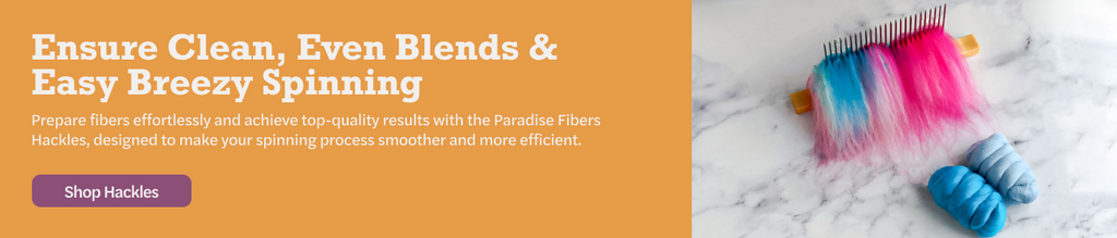 Ensure Clean, Even Blending & Easy Breezy Spinning With Paradise Fibers Hackles