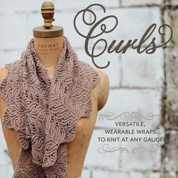 Curls - Versatile, Wearable Wraps to Knit at Any Gauge Book - Paradise Fibers