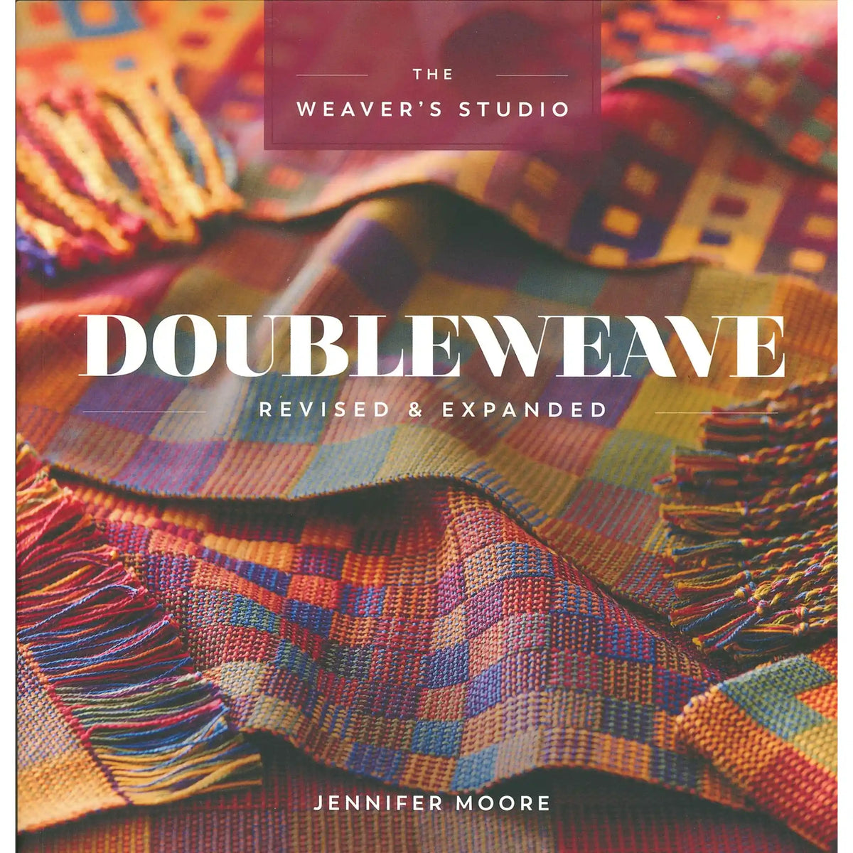 Doubleweave, Revised & Expanded by Jennifer Moore