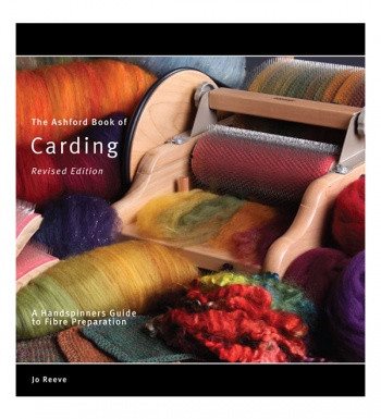THE ASHFORD BOOK OF CARDING: A Handspinners Guide - Paradise Fibers